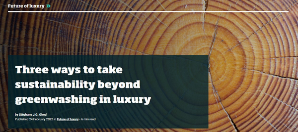 Three ways to take sustainability beyond greenwashing in luxury